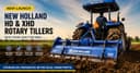 Mechanization Push: New Holland Launches HD & XHD Rotary Tillers for Tough Soil Preparation in India